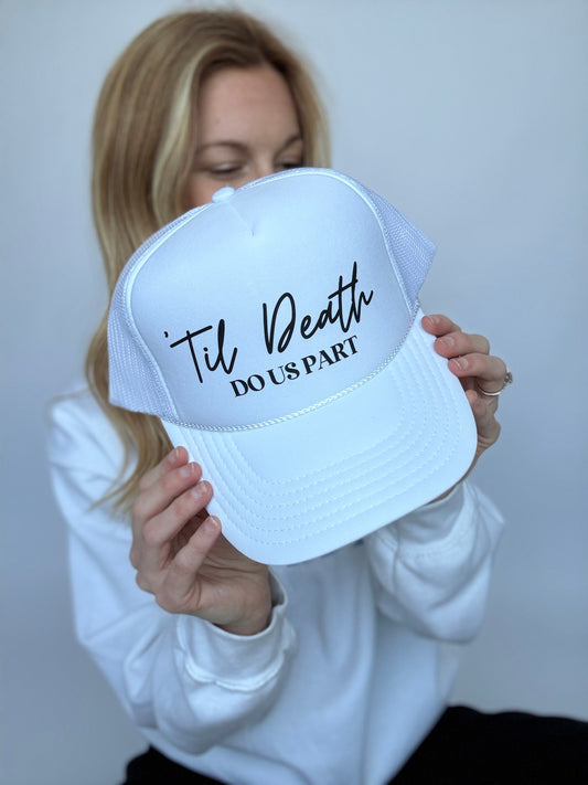 ‘Till Death Trucker Hat